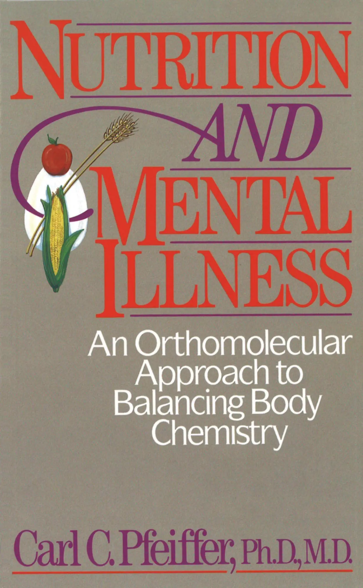Cover: 9780892812264 | Nutrition and Mental Illness | Carl C Pfeiffer | Taschenbuch | 1988