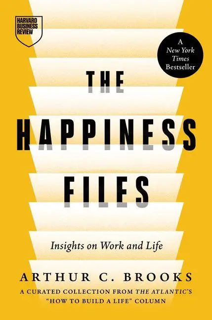 Cover: 9798892792264 | The Happiness Files | Insights on Work and Life by Arthur C. Brooks