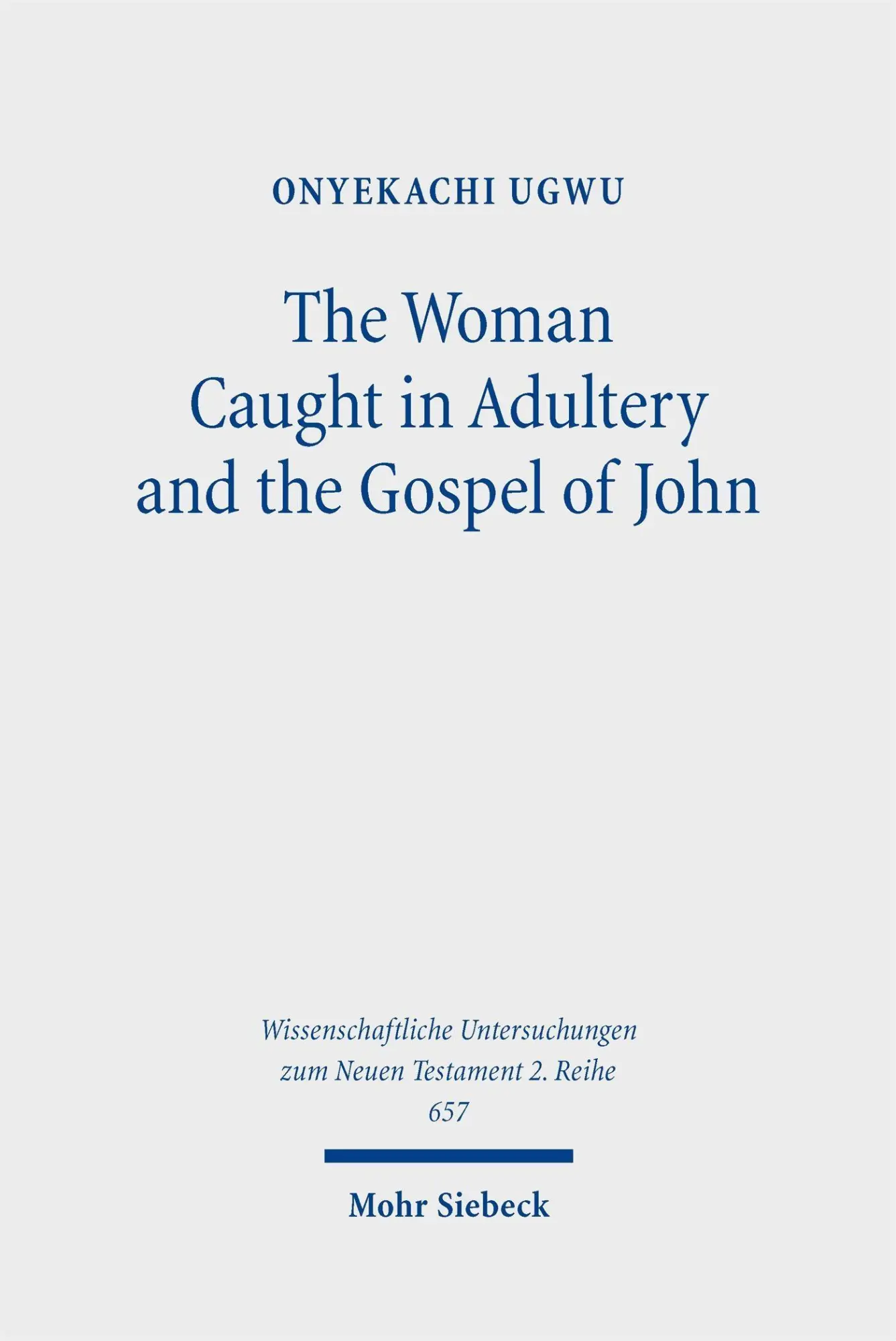 The Woman Caught in Adultery and the Gospel of John