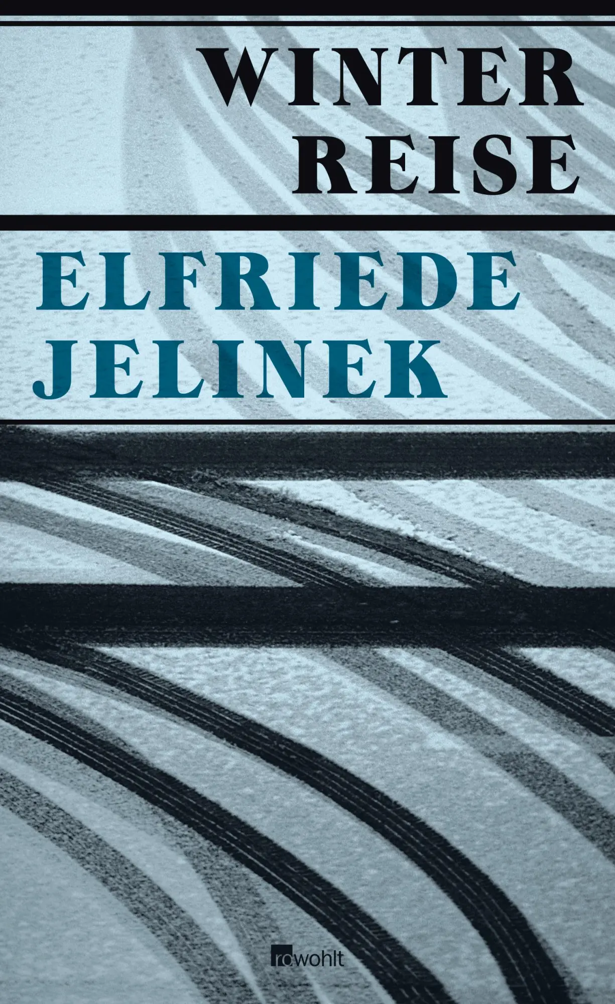Cover: 9783498032364 | Winterreise | Ein Theaterstück | Elfriede Jelinek | Buch | 128 S.