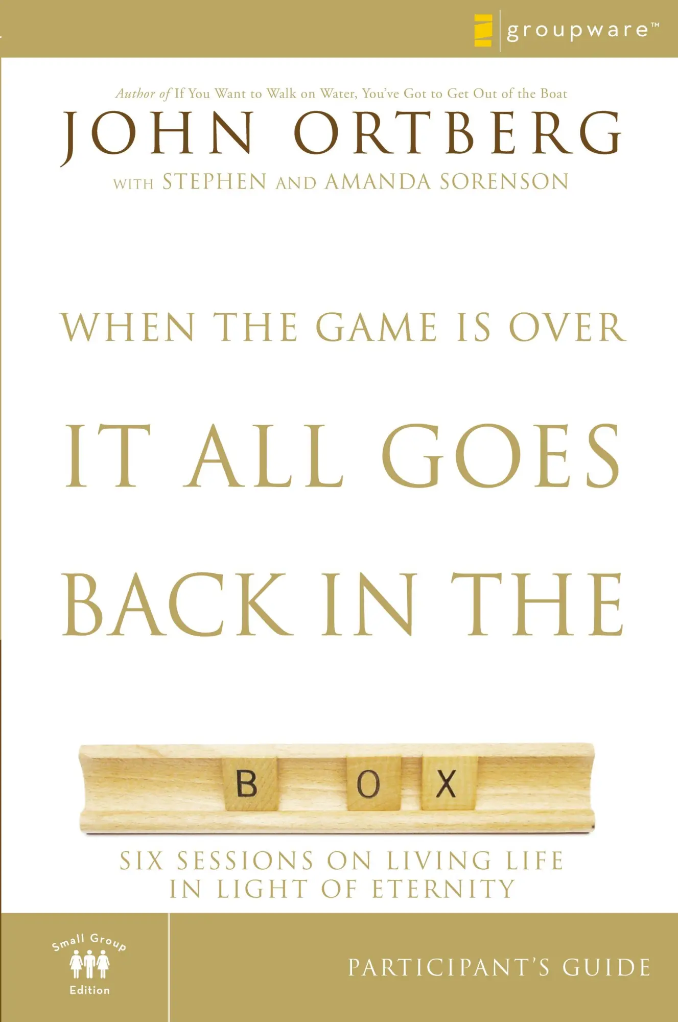 Cover: 9780310282464 | When the Game Is Over, It All Goes Back in the Box Participant's Guide