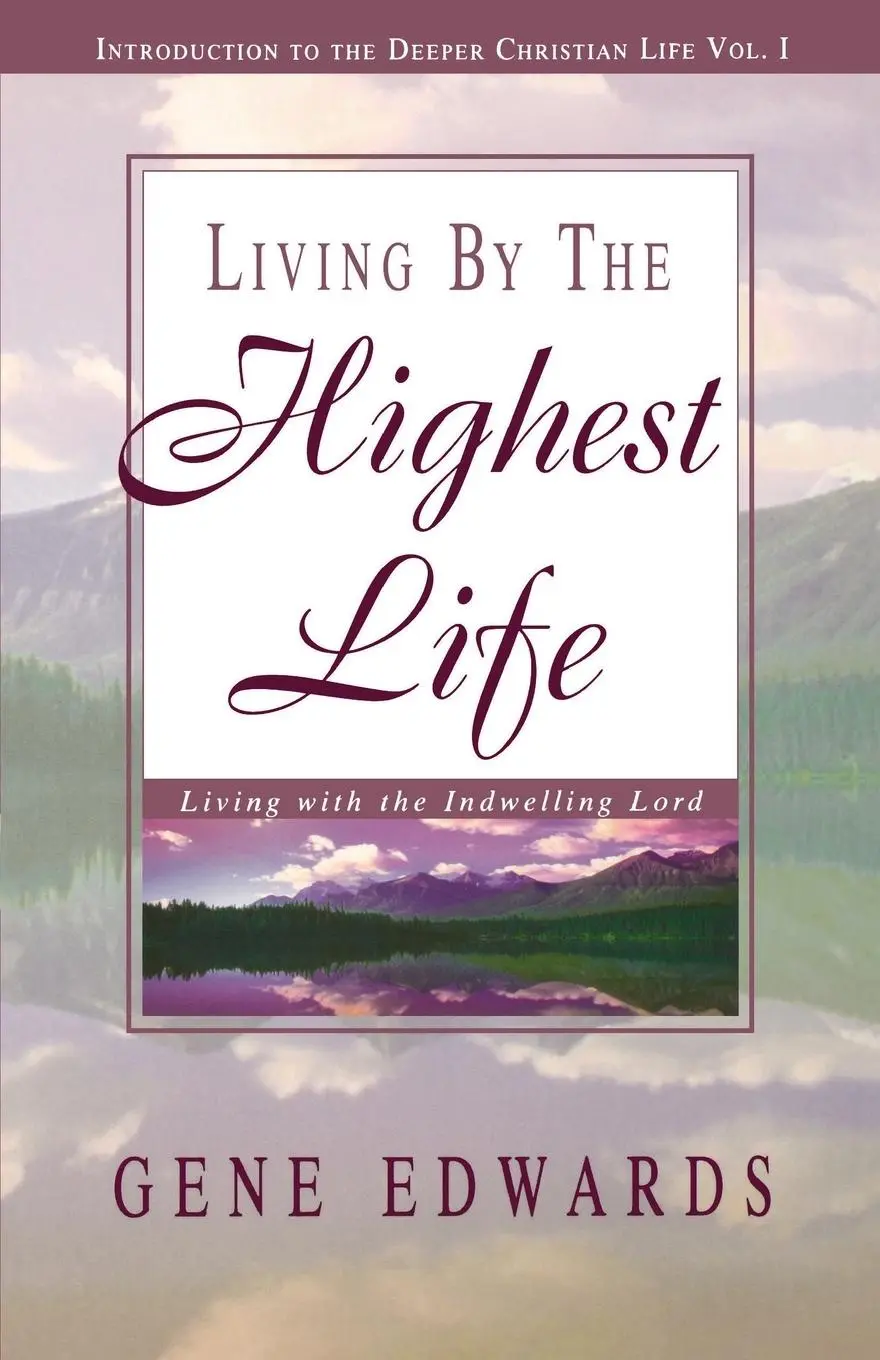 Cover: 9780940232464 | Living by the Highest Life | Gene Edwards | Taschenbuch | Englisch