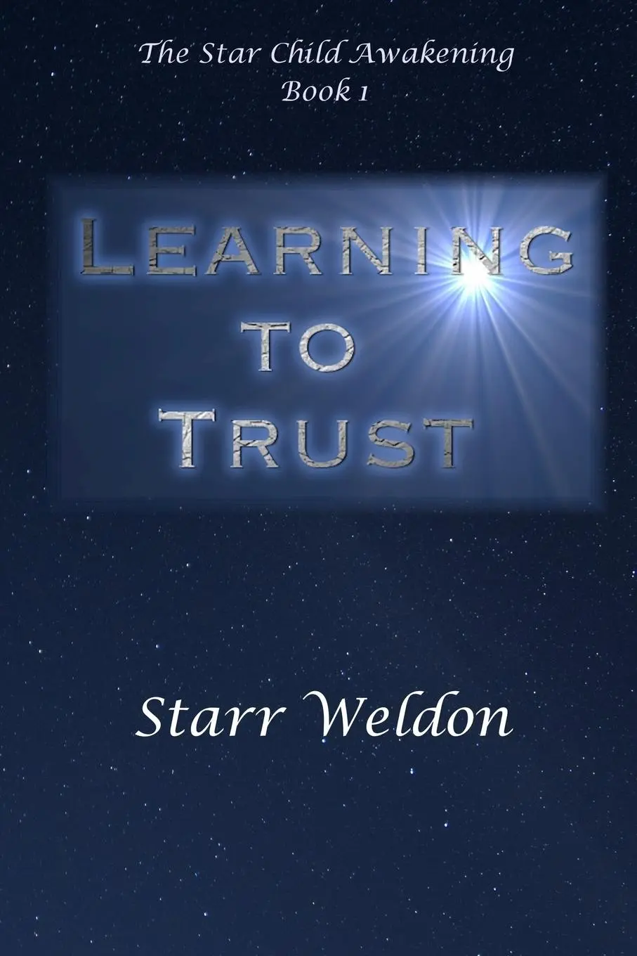 Cover: 9781387722464 | Learning to Trust | The Star Child Awakening, Book 1 | Weldon | Buch