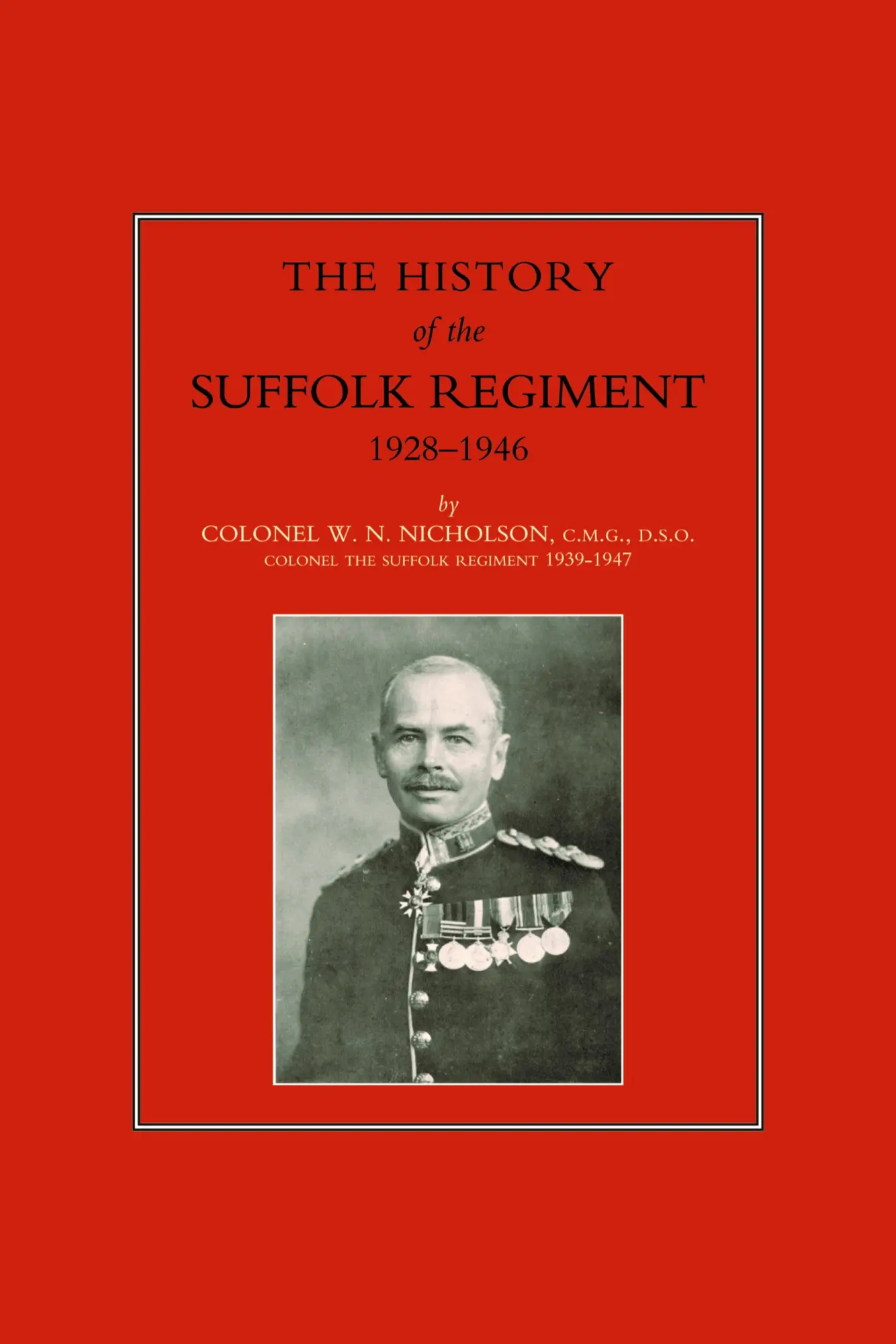 Cover: 9781843422464 | Suffolk Regiment 1928-1946 | W. N. Nicholson (u. a.) | Taschenbuch