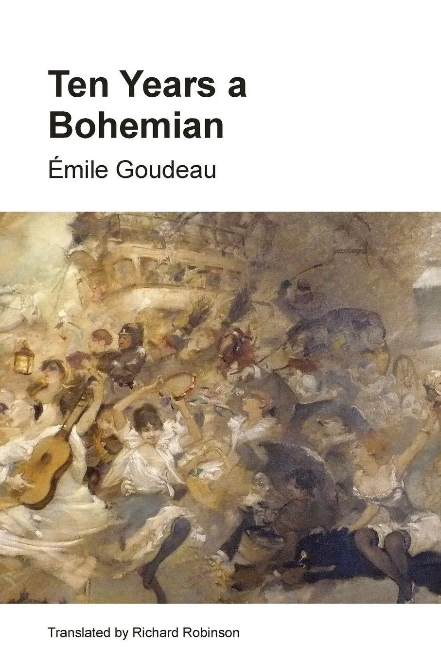Cover: 9781955392464 | Ten Years a Bohemian | Émile Goudeau | Taschenbuch | Englisch | 2024