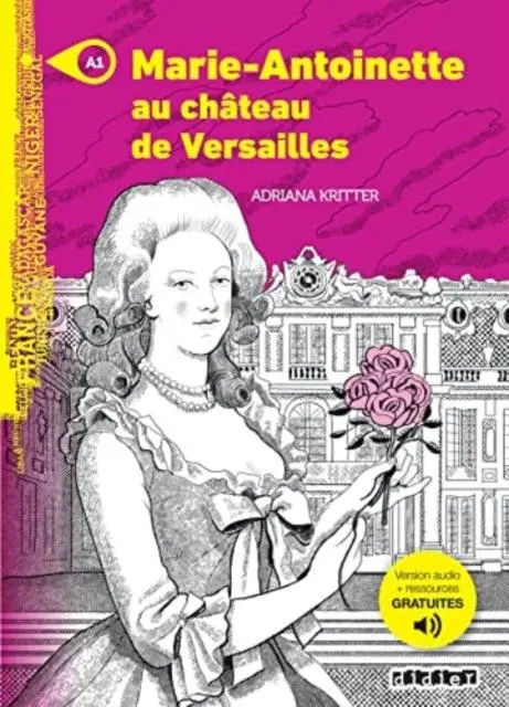 Cover: 9782278102464 | Marie-Antoinette au chateau de Versailles - Livre + MP3 | Kritter