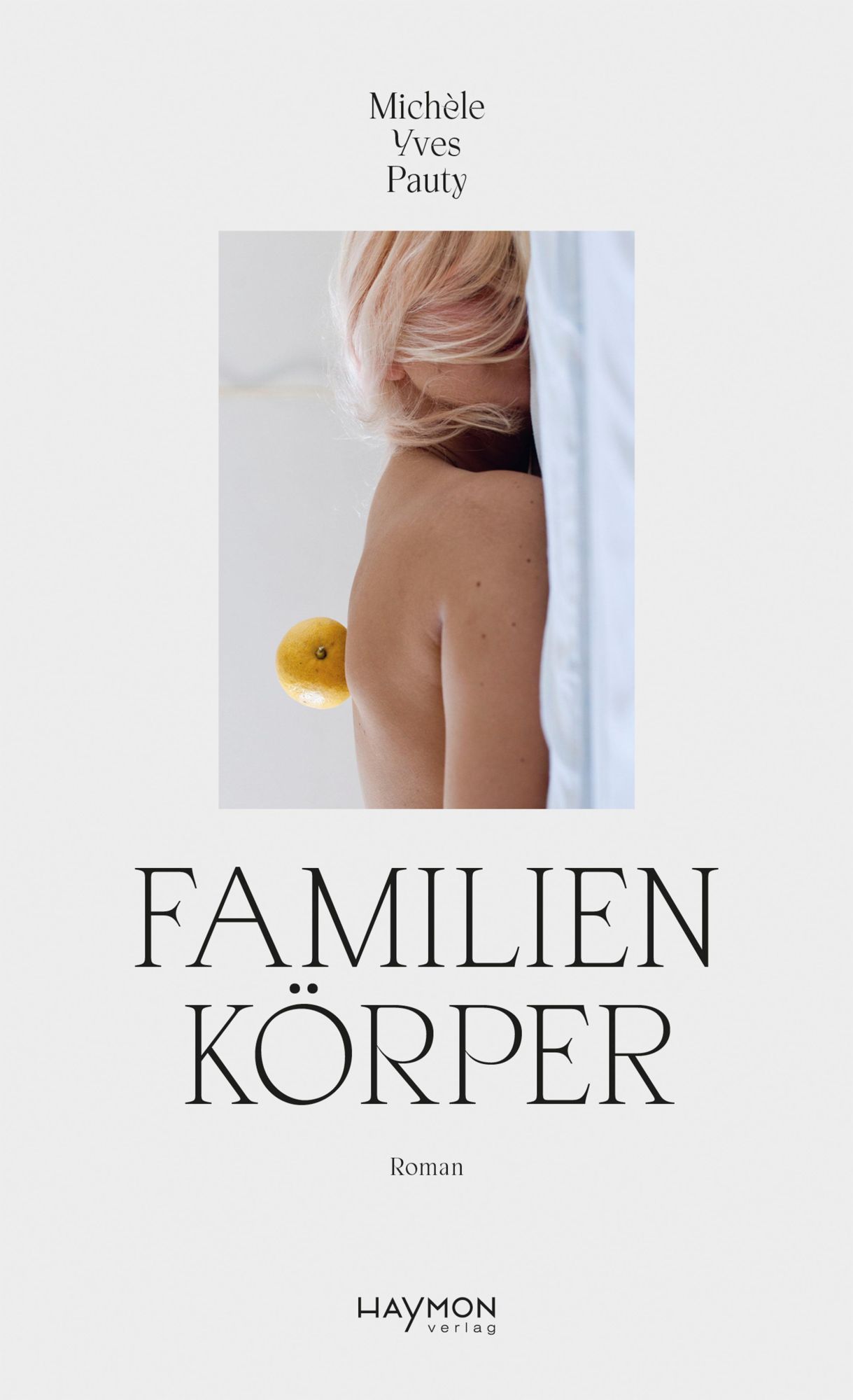 Cover: 9783709982464 | Familienkörper | Roman | Michèle Yves Pauty | Buch | 208 S. | Deutsch