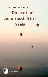 Cover: 9783843602464 | Dimensionen der menschlichen Seele | Sylvester Walch | Taschenbuch