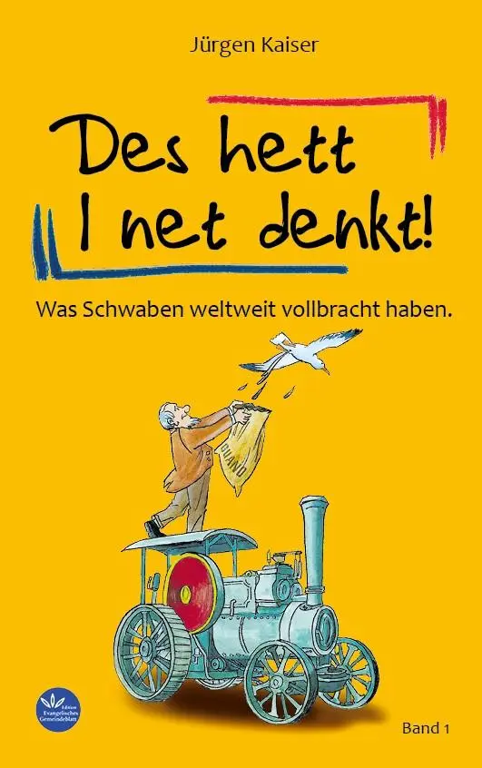 Cover: 9783948882464 | Des het I net denkt | Was Schwaben weltweit vollbracht haben | Kaiser Cover: 9783948882464 | Des het I net denkt | Was Schwaben weltweit vollbracht haben | Kaiser