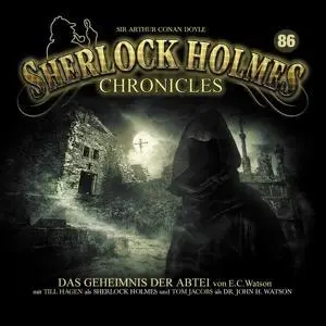 Cover: 9783960662464 | Das Geheimnis der Abtei - Folge 86 | Sherlock Holmes Chronicles | CD