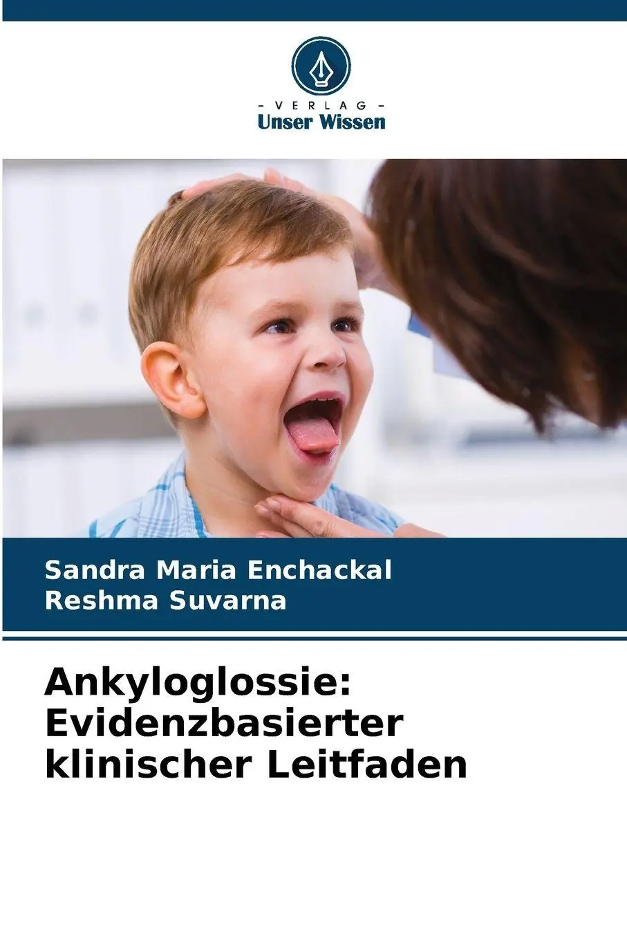 Cover: 9786209252464 | Ankyloglossie: Evidenzbasierter klinischer Leitfaden | Taschenbuch
