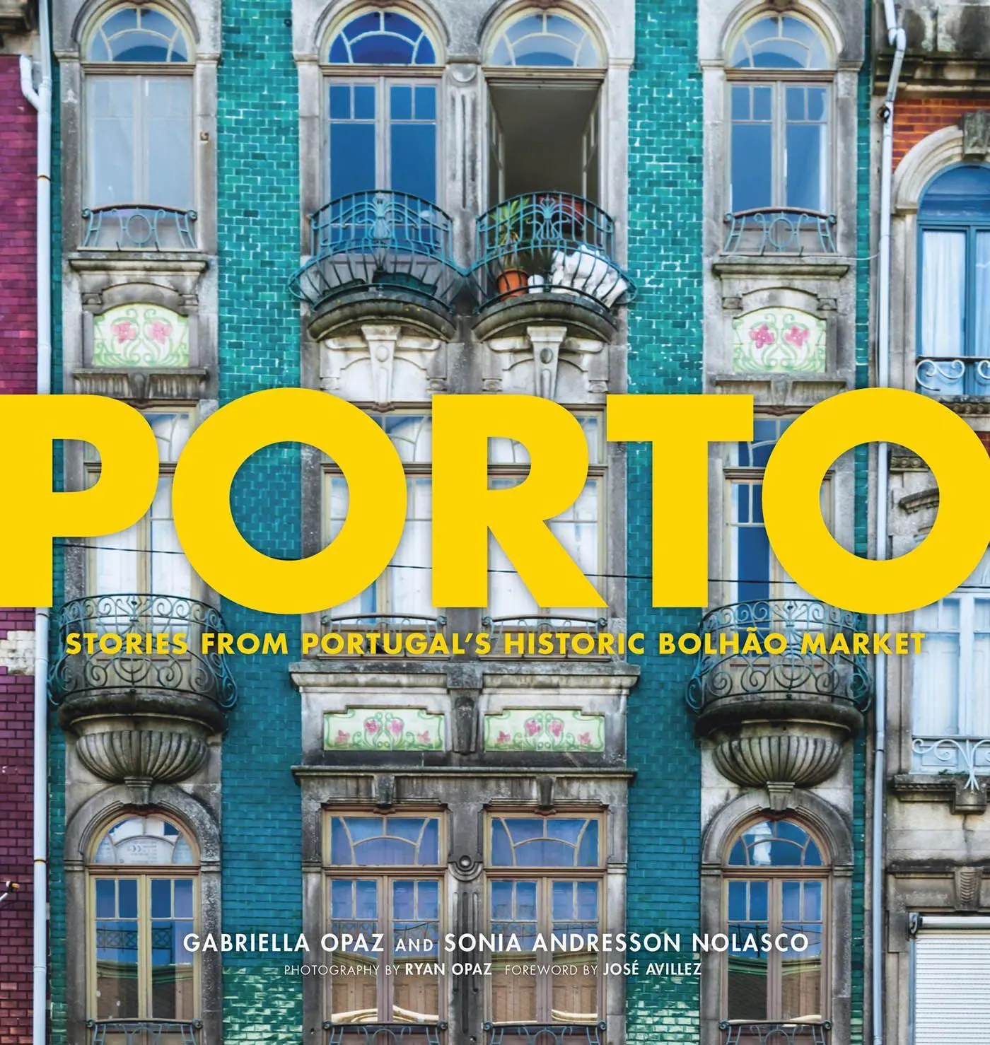 Cover: 9781572842564 | Porto | Stories from Portugal's Historic Bolhão Market | Opaz (u. a.)
