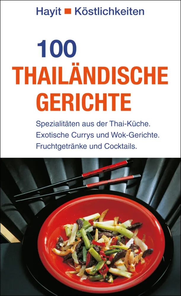 Cover: 9783873222564 | 100 thailändische Gerichte | Petra Uher | Taschenbuch | 140 S. | 2015