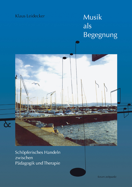 Cover: 9783895002564 | Musik als Begegnung | Klaus Leidecker | Taschenbuch | Forum Zeitpunkt