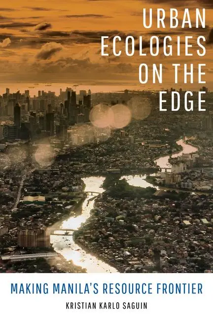 Cover: 9780520382664 | Urban Ecologies on the Edge | Making Manila's Resource Frontier | Buch