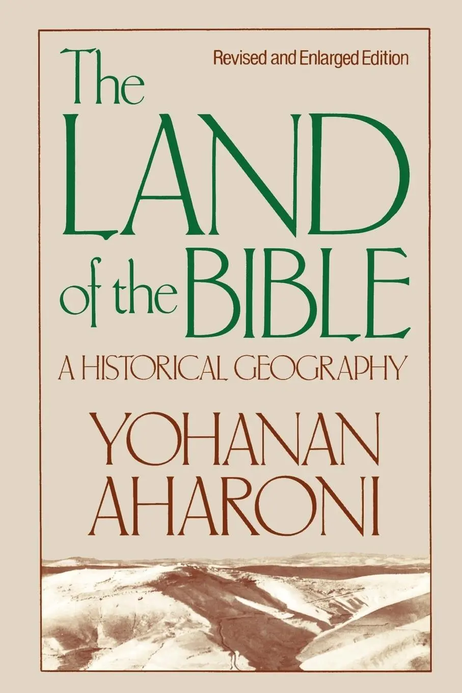 Cover: 9780664242664 | The Land of the Bible | A Historical Geography | Yohanan Aharoni
