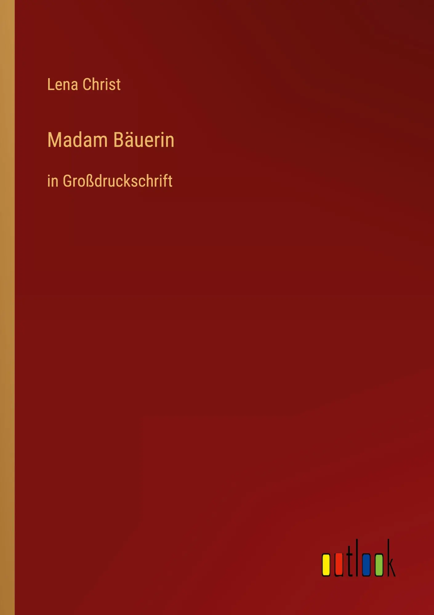 Cover: 9783368482664 | Madam Bäuerin | in Großdruckschrift | Lena Christ | Taschenbuch | 2022
