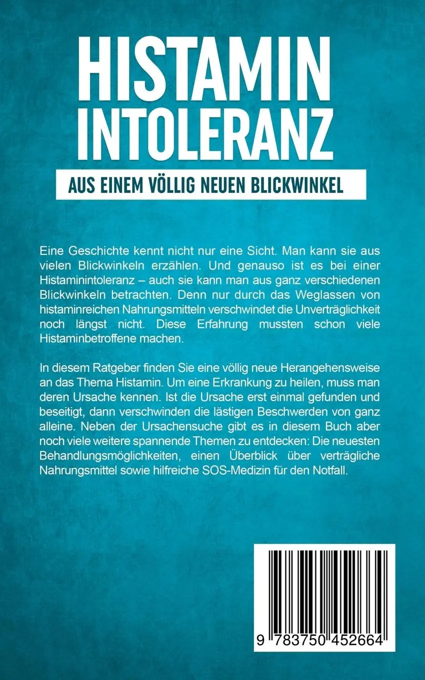 Rückseite: 9783750452664 | Histaminintoleranz aus einem völlig neuen Blickwinkel | Schweigler
