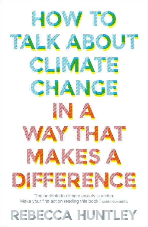 Cover: 9781911632764 | How to Talk about Climate Change in a Way That Makes a Difference