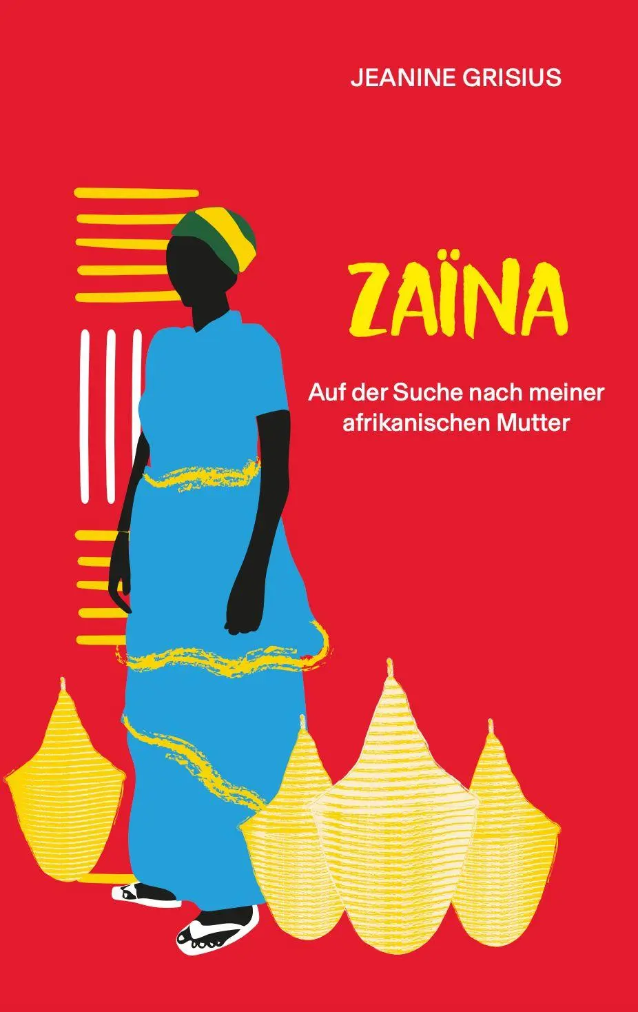 Cover: 9782919792764 | Zaïna | Auf der Suche nach meiner afrikanischen Mutter | Grisius