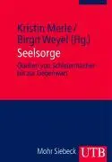 Cover: 9783825232764 | Seelsorge | Quellen von Schleiermacher bis zur Gegenwart | Merle