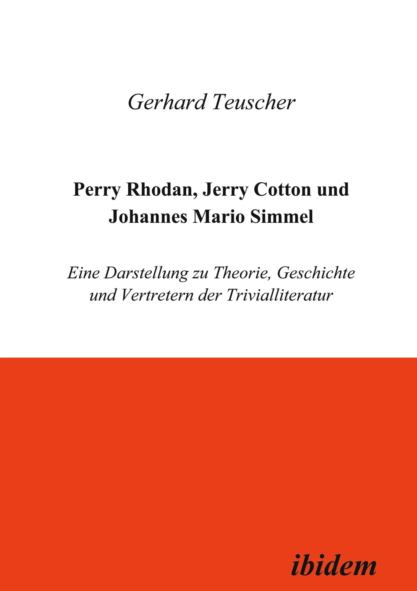 Cover: 9783932602764 | Perry Rhodan, Jerry Cotton und Johannes Mario Simmel | Teuscher | Buch