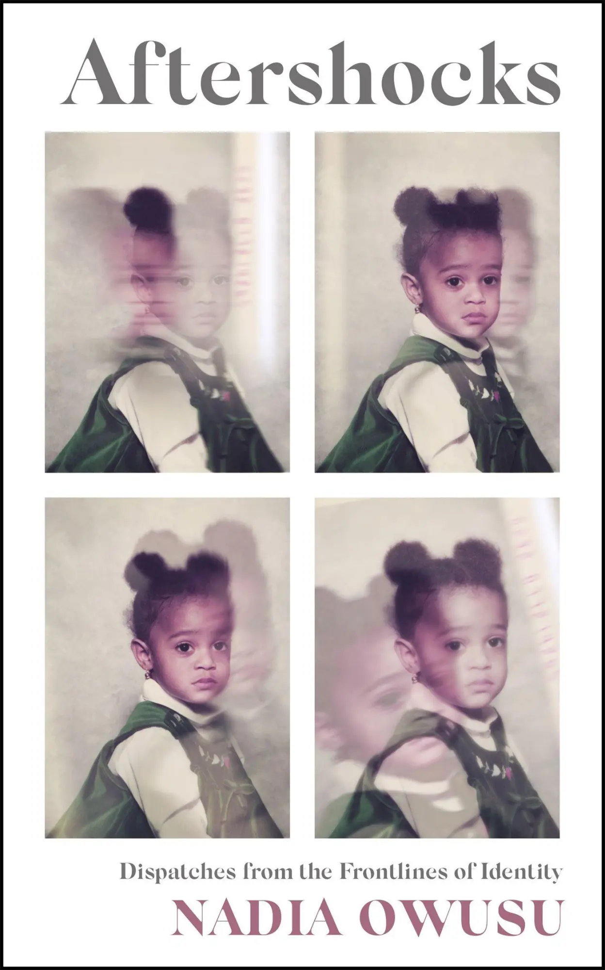 Cover: 9781529342864 | Aftershocks | Dispatches from the Frontlines of Identity | Nadia Owusu Cover: 9781529342864 | Aftershocks | Dispatches from the Frontlines of Identity | Nadia Owusu