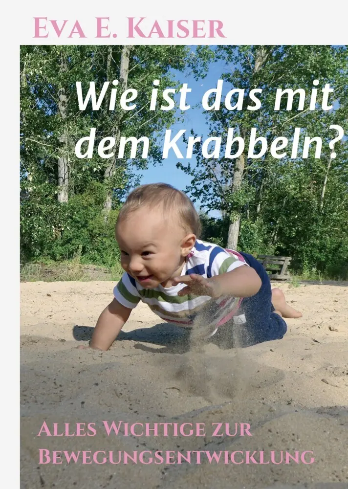 Cover: 9783347362864 | Wie ist das mit dem Krabbeln? | Eva E. Kaiser | Buch | 144 S. | 2021