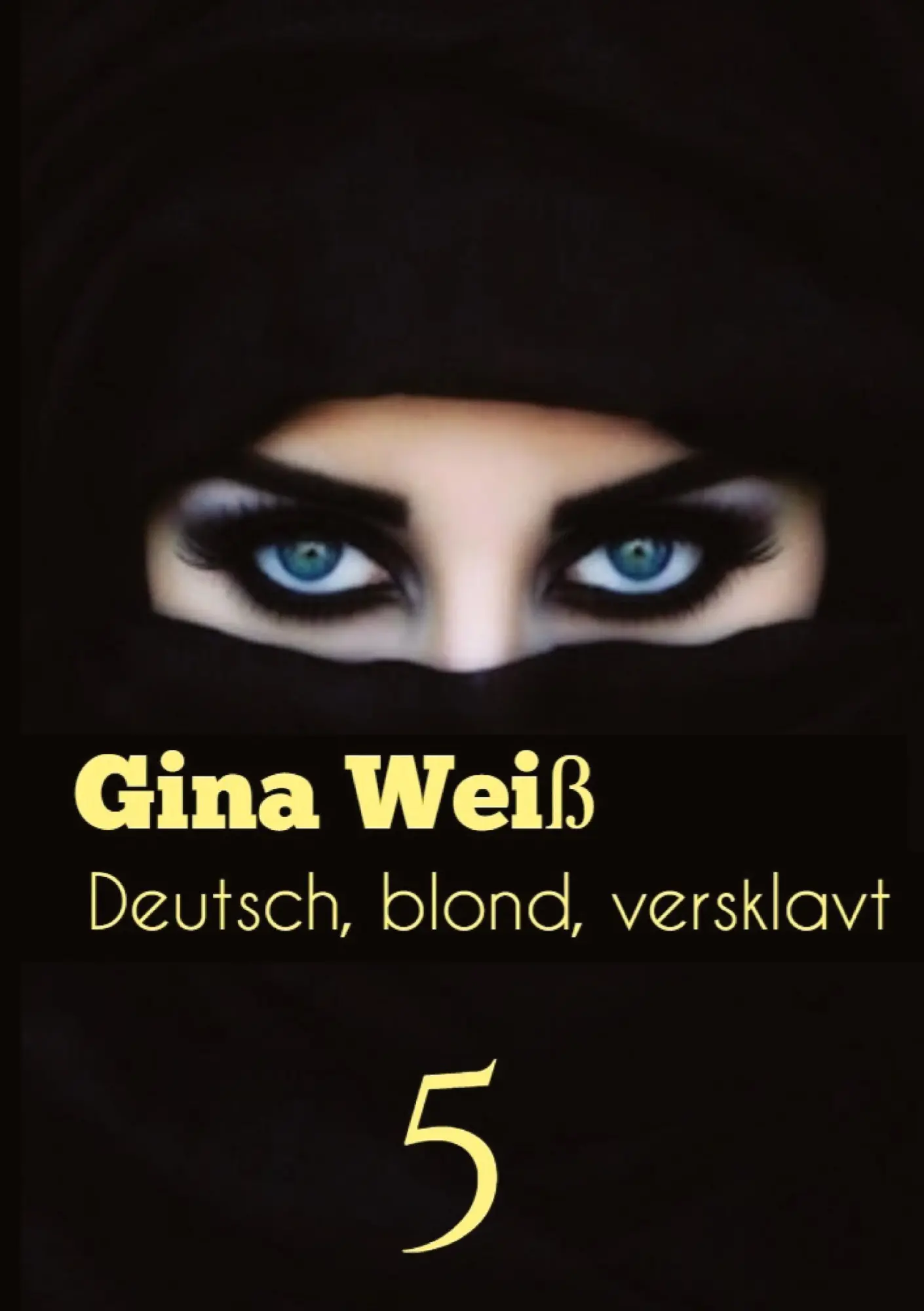 Cover: 9783384062864 | Deutsch, blond, versklavt 5 | Gina Weiß | Taschenbuch | 84 S. | 2023