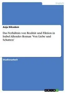 Cover: 9783638802864 | Das Verhältnis von Realität und Fiktion in Isabel Allendes Roman...
