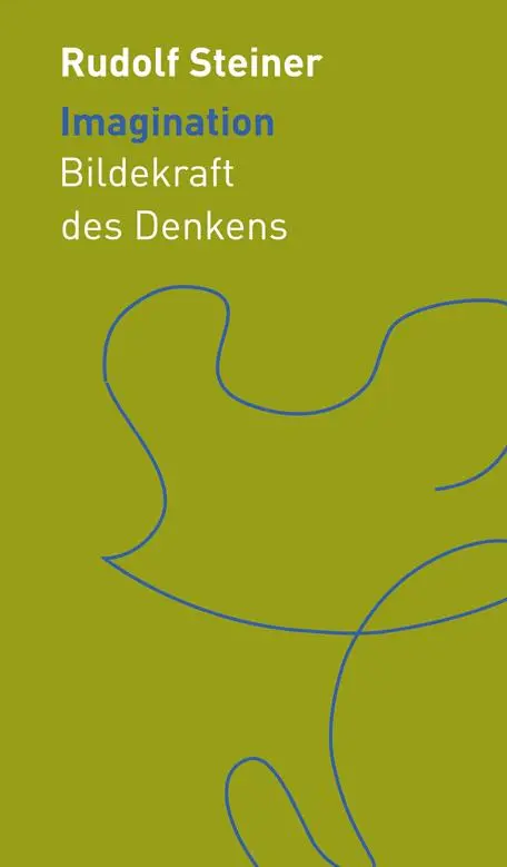 Cover: 9783727452864 | Imagination | Bildekraft des Denkens | Rudolf Steiner | Buch | 231 S.
