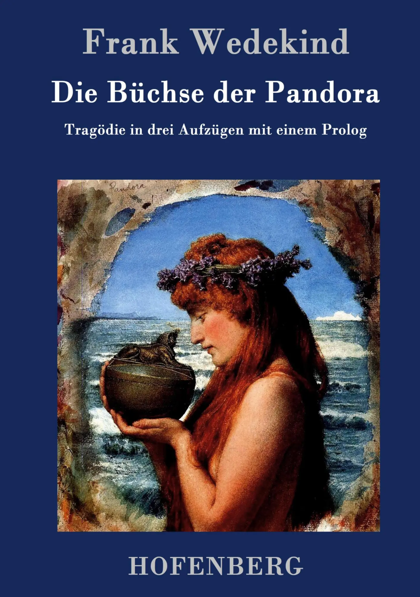 Cover: 9783843042864 | Die Büchse der Pandora | Tragödie in drei Aufzügen mit einem Prolog
