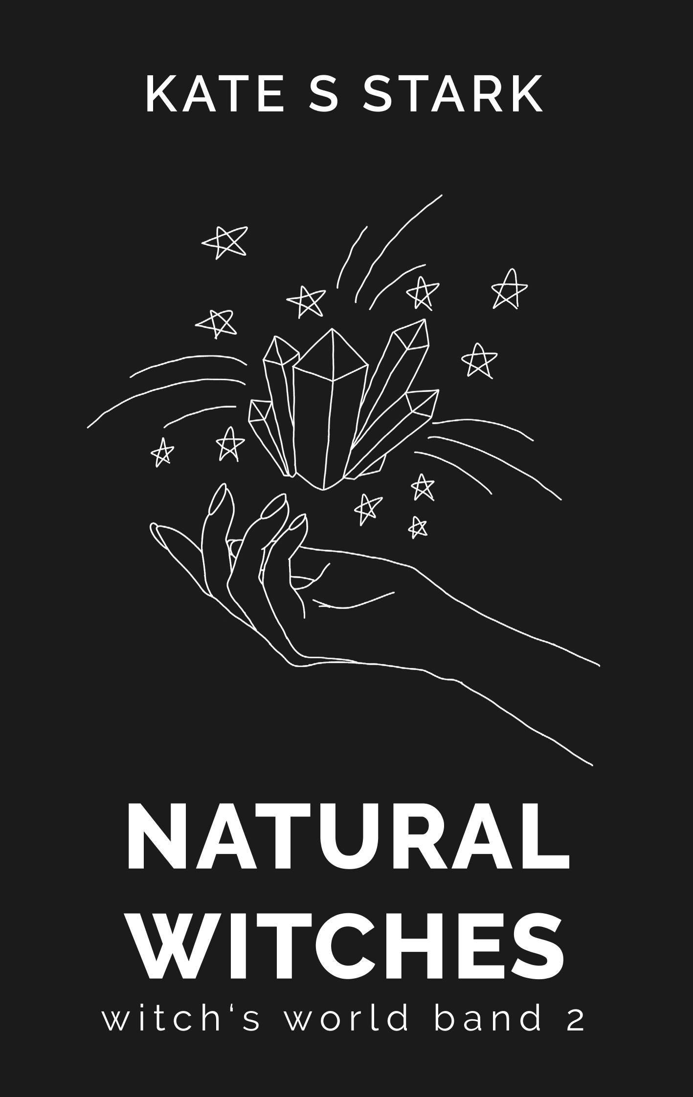 Cover: 9783750422964 | Natural Witches | Witch's World 2 | Kate S. Stark | Taschenbuch | 2020