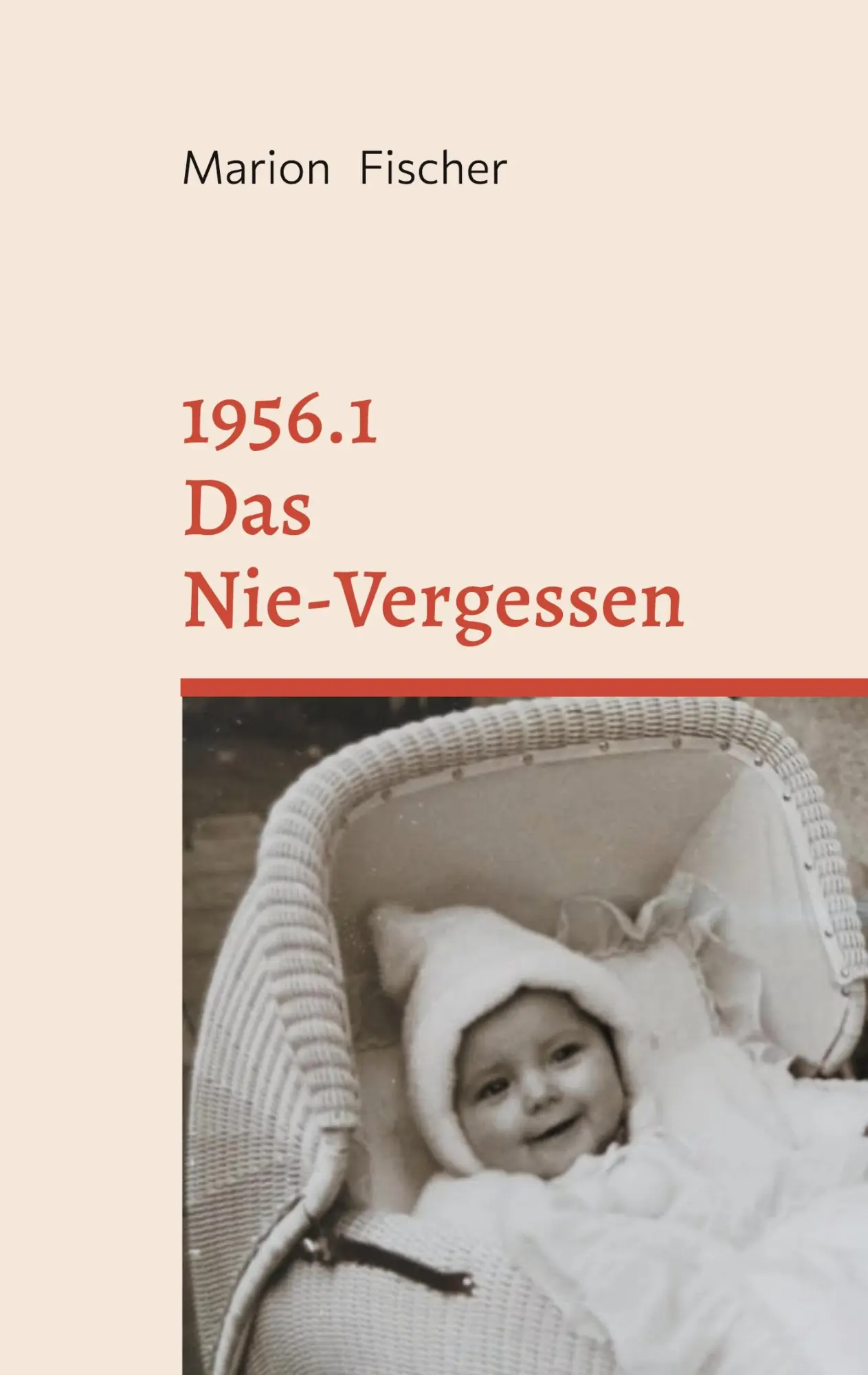 Cover: 9783758372964 | 1956.1 Das Nie-Vergessen | Marion Fischer | Taschenbuch | Paperback