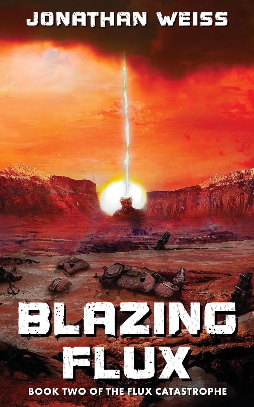 Cover: 9780645773064 | Blazing Flux | Book Two of The Flux Catastrophe | Jonathan Weiss