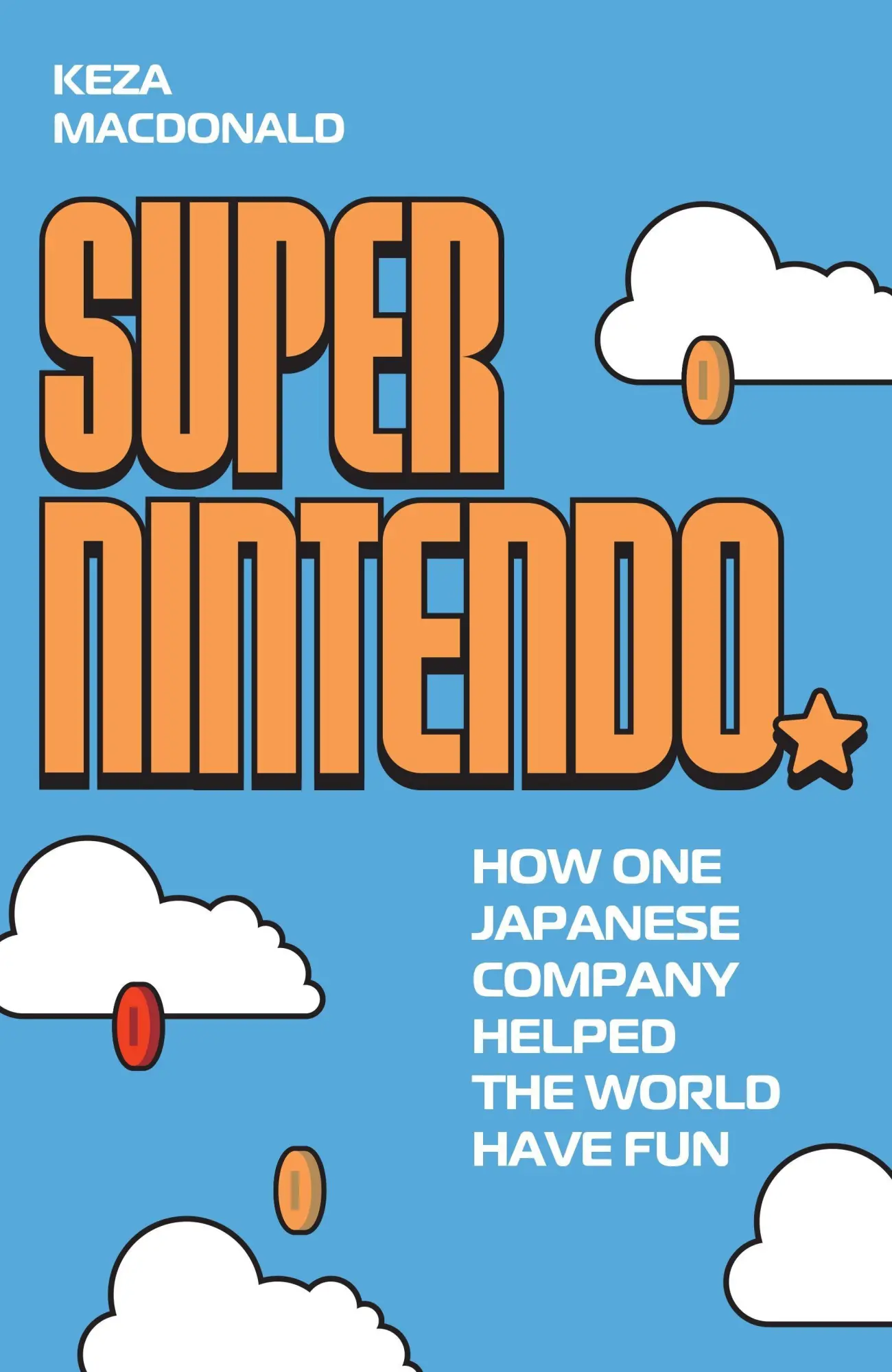 Cover: 9781783353064 | Super Nintendo | How One Japanese Company Helped the World Have Fun