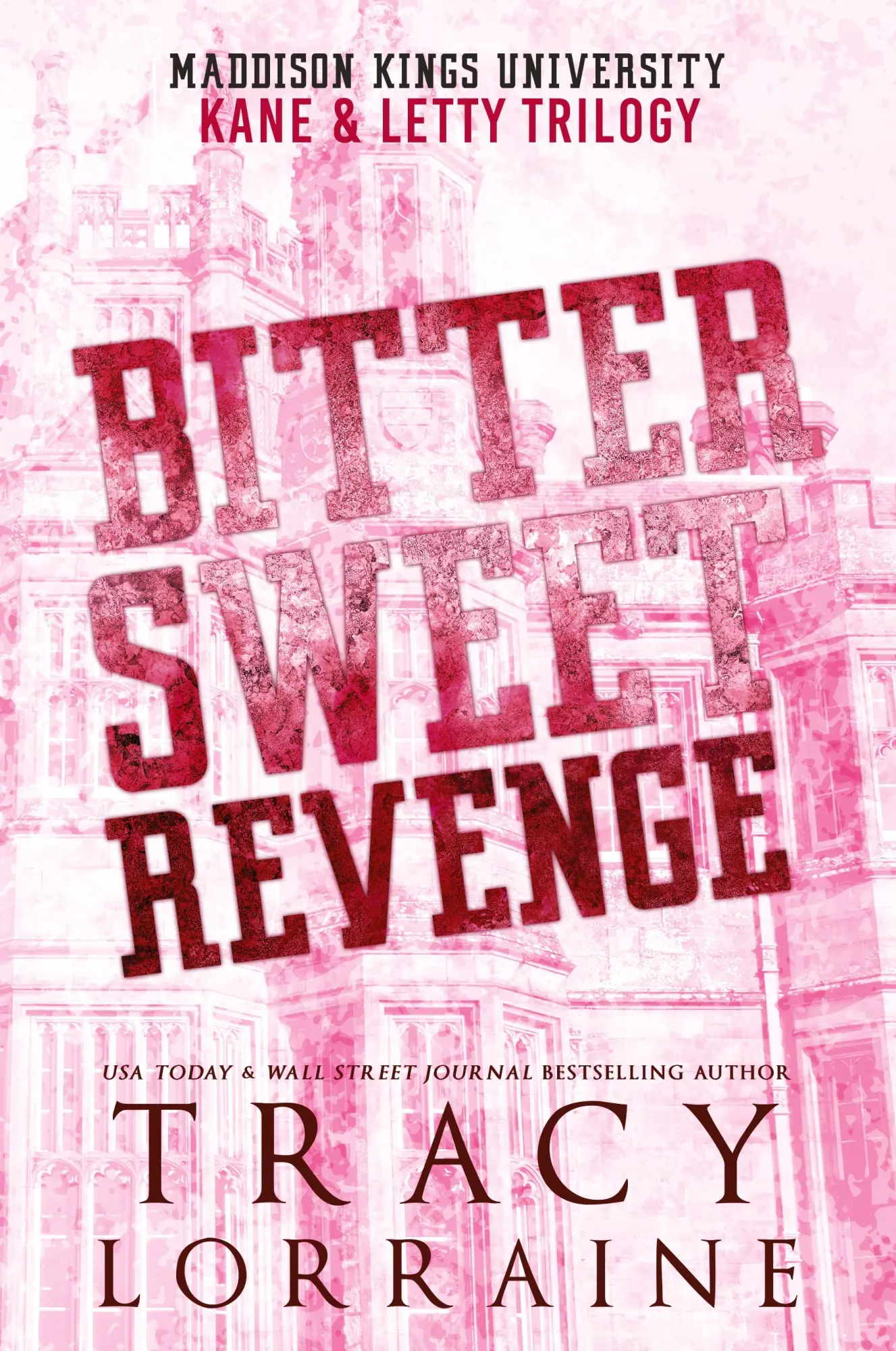 Cover: 9781915873064 | Bitter Sweet Revenge | Kane &amp; Letty Trilogy | Tracy Lorraine | Buch