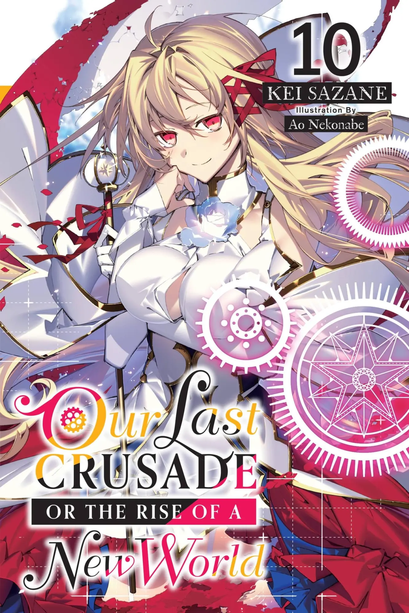 Cover: 9781975343064 | Our Last Crusade or the Rise of a New World, Vol. 10 (light novel)