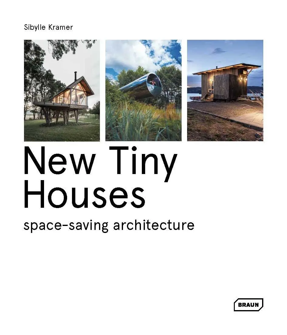 Cover: 9783037683064 | New Tiny Houses | space-saving architecture | Sibylle Kramer | Buch
