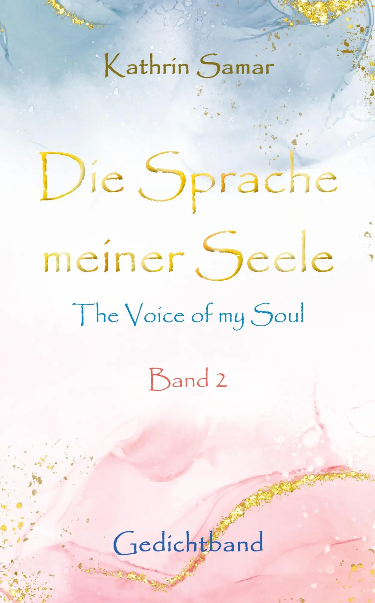 Cover: 9783384703064 | Die Sprache meiner Seele - The Voice of my Soul | Band 2 | Samar