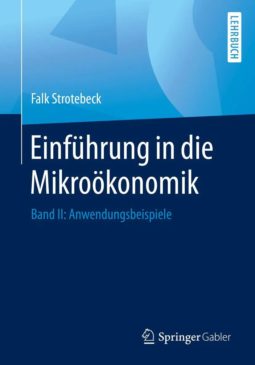 Cover: 9783658273064 | Einführung in die Mikroökonomik | Band II: Anwendungsbeispiele | Buch
