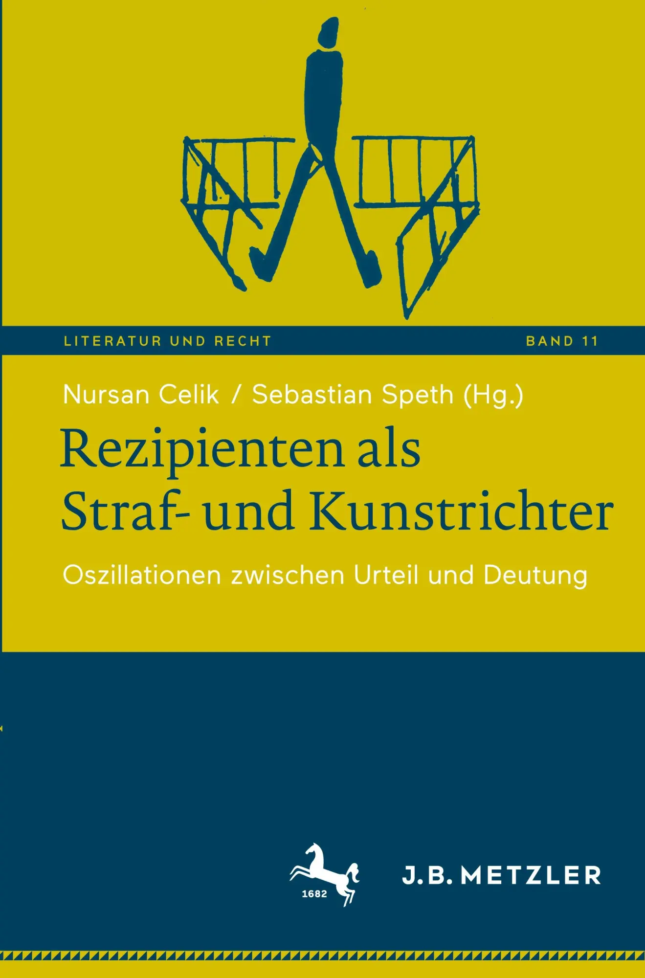 Rezipienten als Straf- und Kunstrichter: Oszillationen zwischen Urteil und Deutung (Literatur und Recht, 11, Band 11)