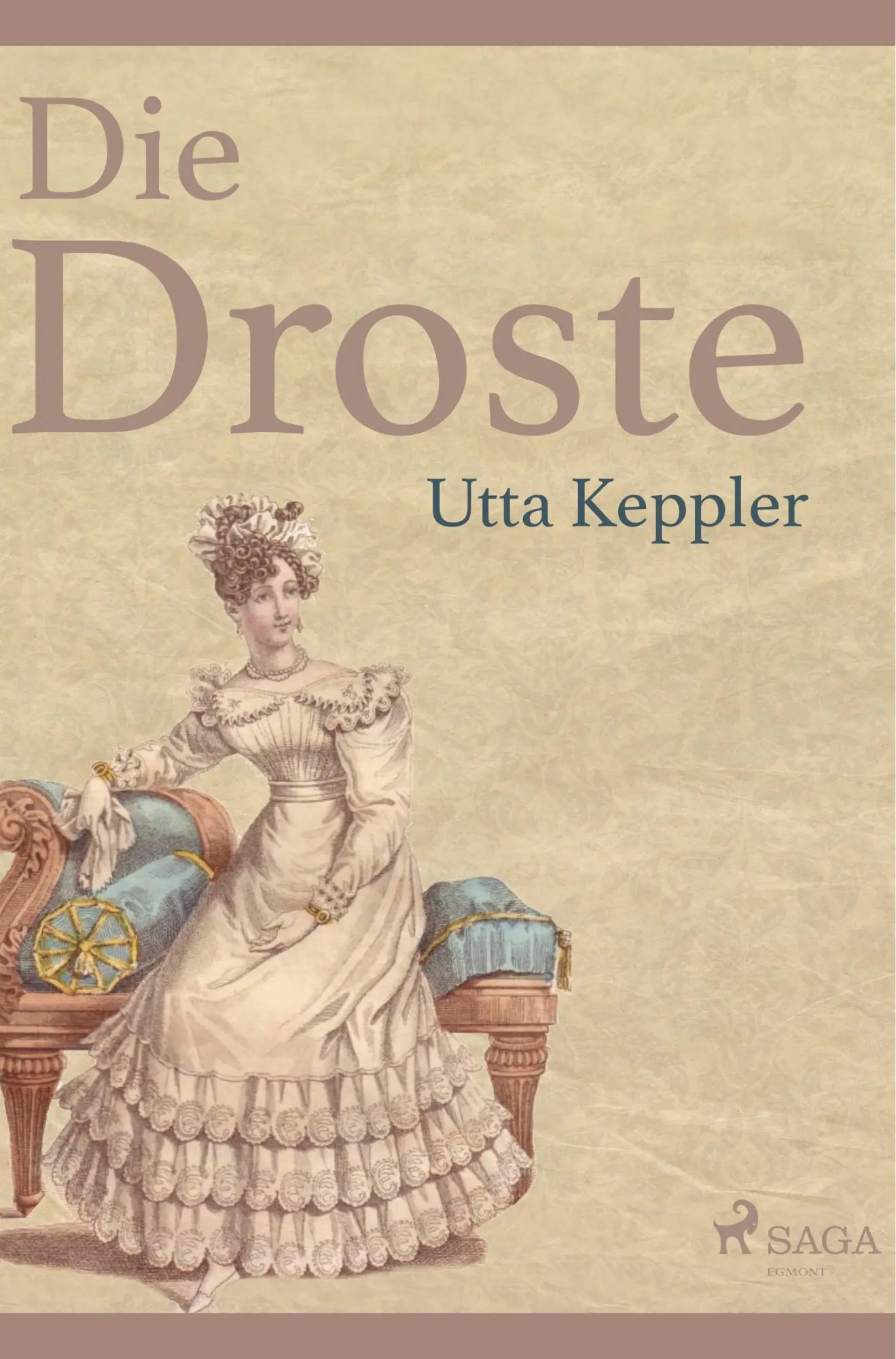 Cover: 9788726153064 | Die Droste - Biografie von Annette von Droste-Hülshoff | Utta Keppler