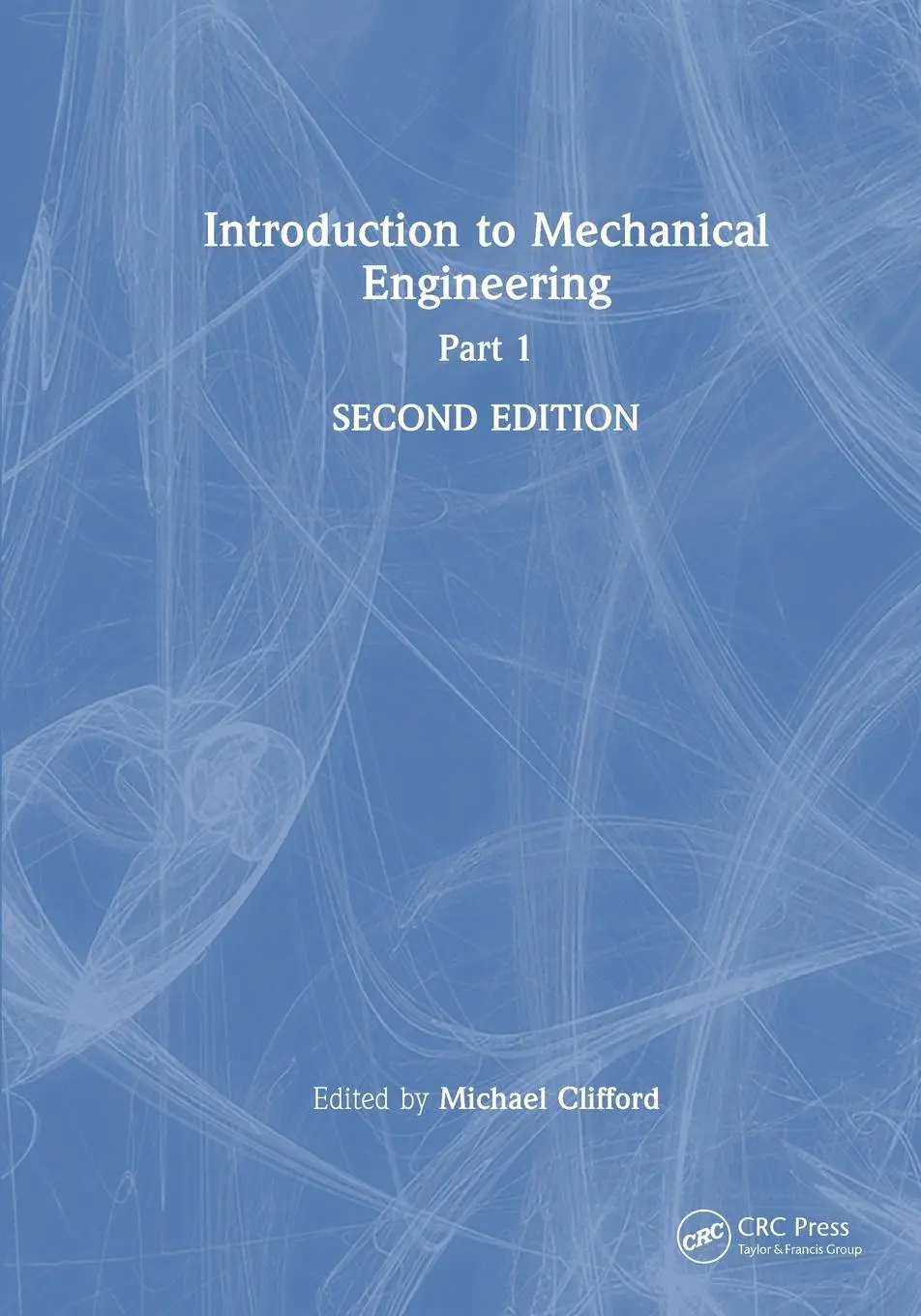 Cover: 9780367333164 | Introduction to Mechanical Engineering | Part 1 | Michael Clifford