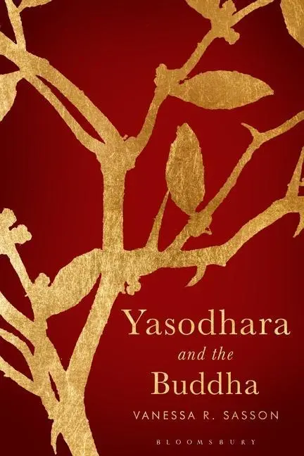 Cover: 9781350163164 | Yasodhara and the Buddha | Vanessa R Sasson | Taschenbuch | Englisch