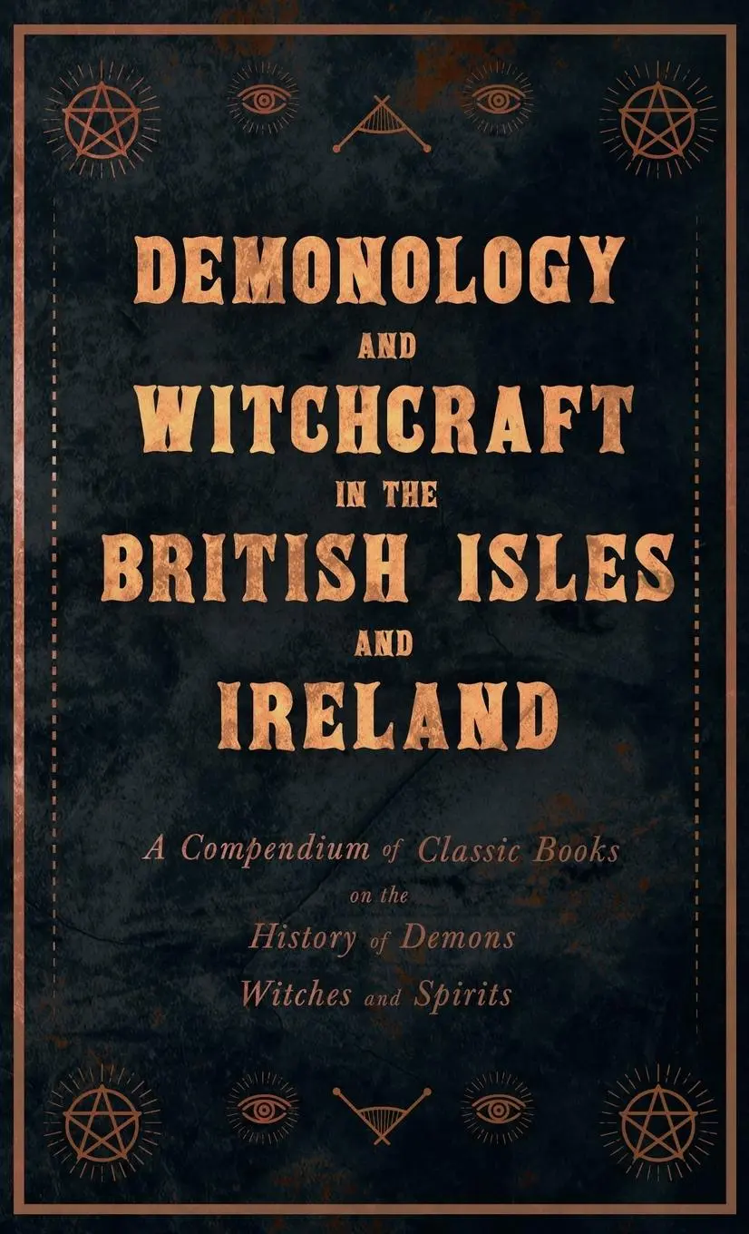 Cover: 9781528773164 | Demonology and Witchcraft in the British Isles and Ireland;A...