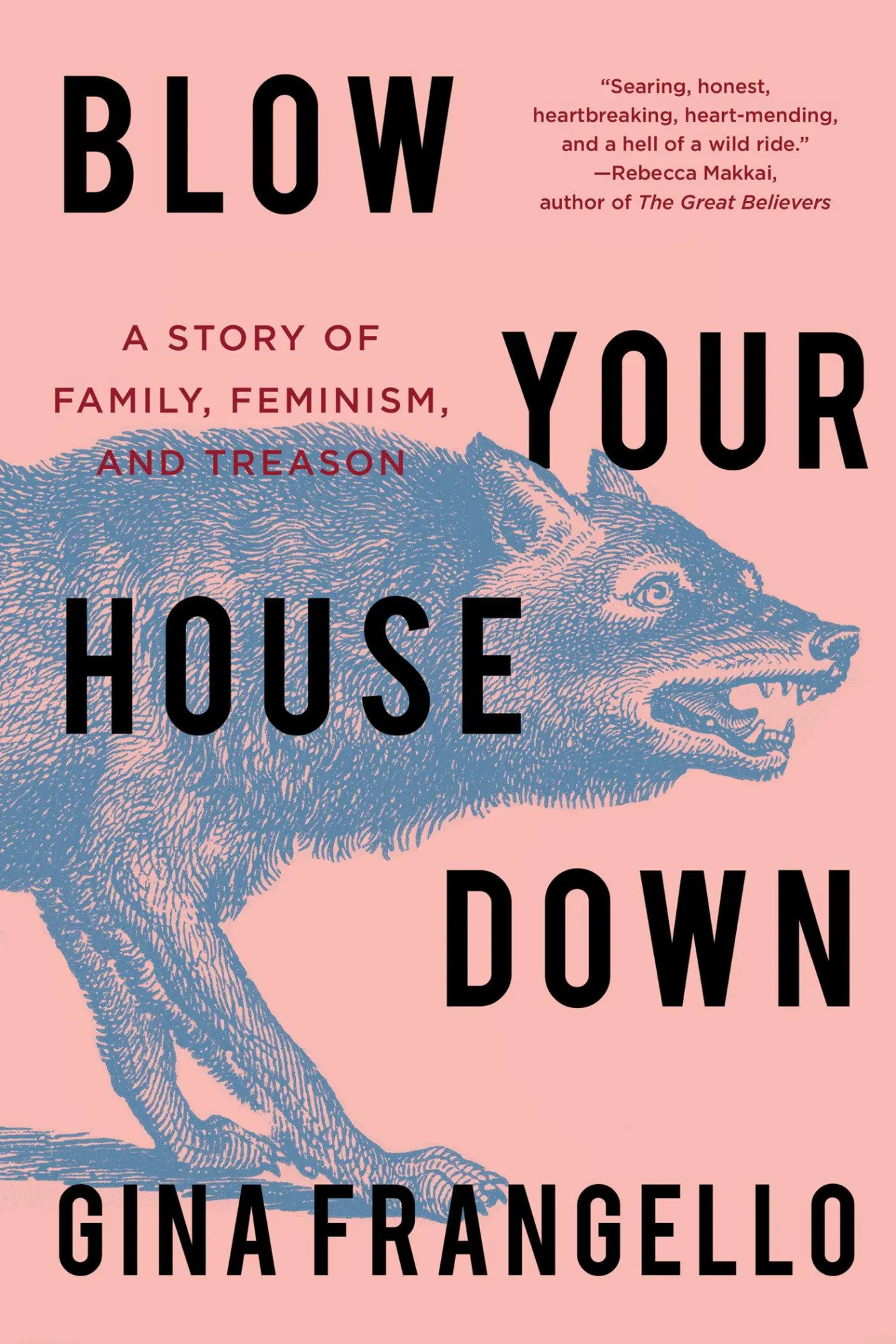 Cover: 9781640093164 | Blow Your House Down | A Story of Family, Feminism, and Treason | Buch
