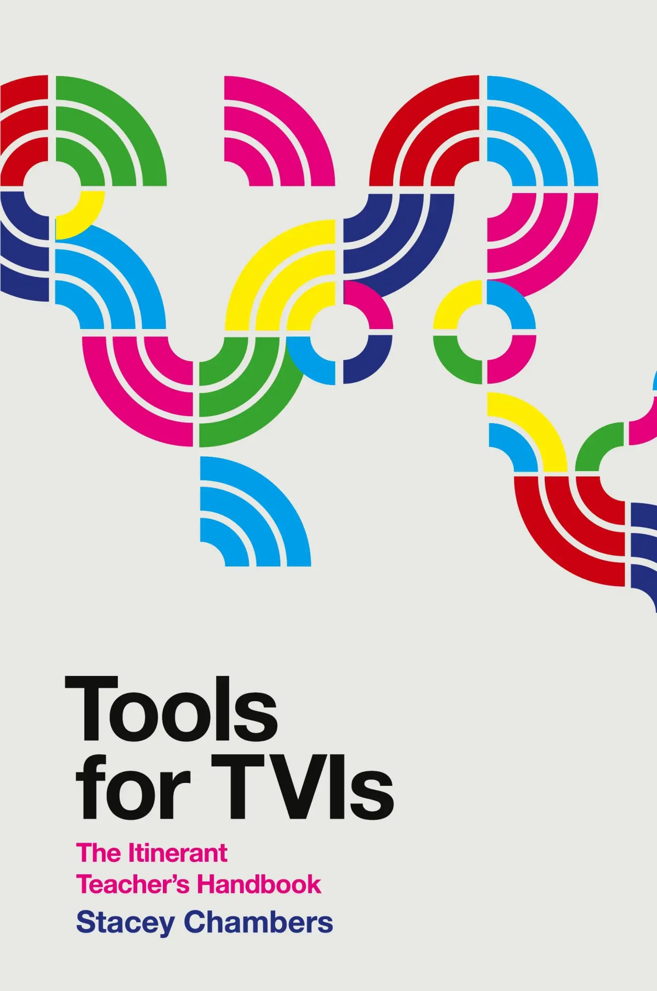 Cover: 9781950723164 | Tools for TVIs | The Itinerant Teacher's Handbook | Stacey Chambers