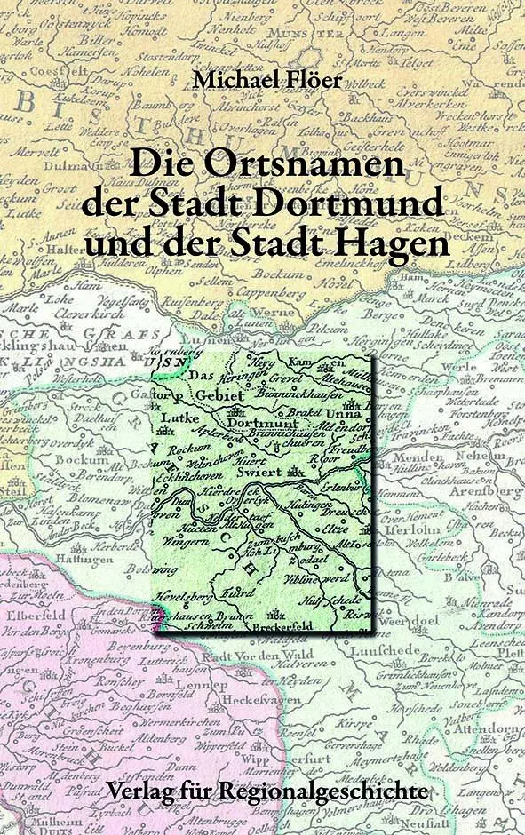 Cover: 9783739513164 | Die Ortsnamen der Stadt Dortmund und der Stadt Hagen | Michael Flöer