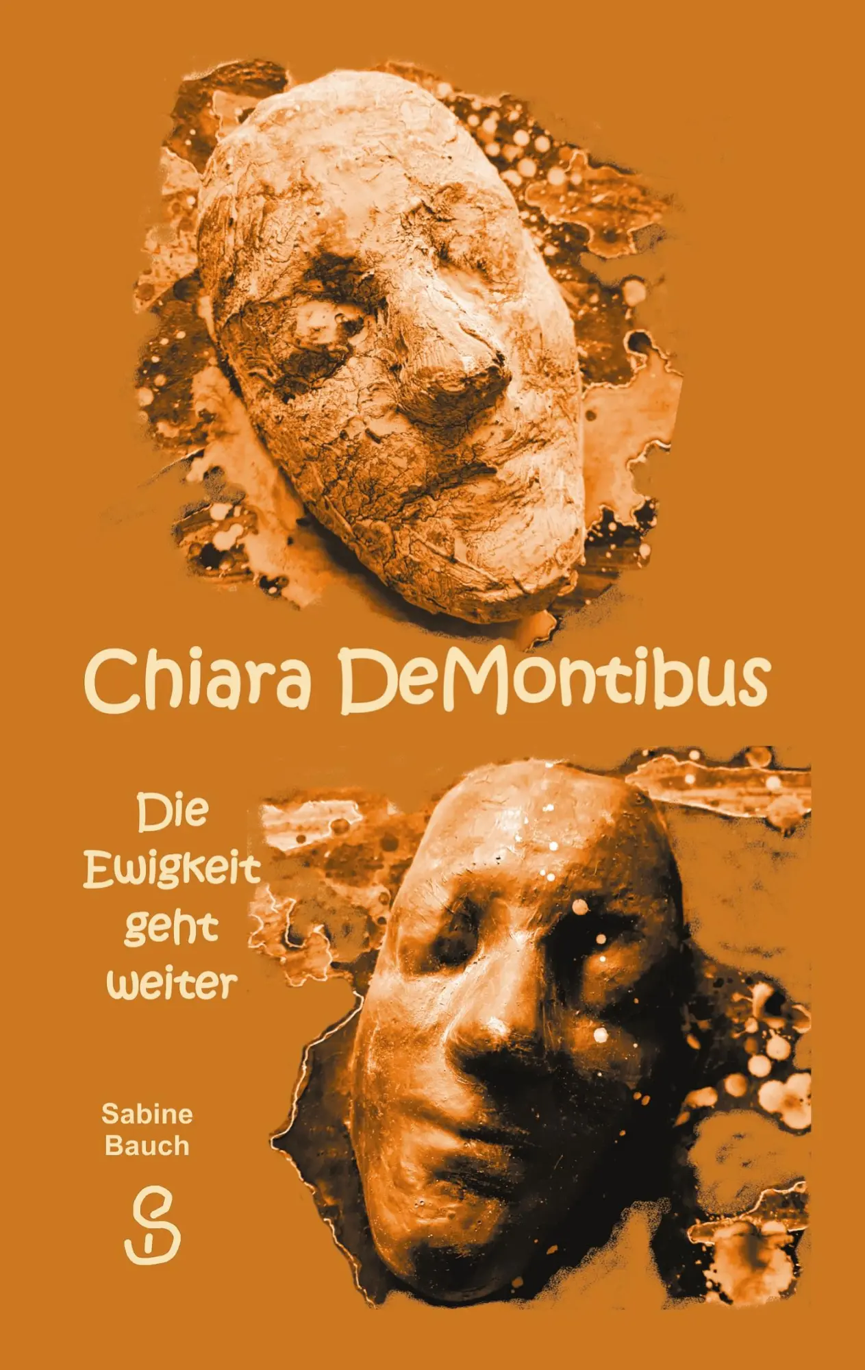 Cover: 9783757883164 | Chiara DeMontibus | Die Ewigkeit geht weiter | Sabine Bauch | Buch
